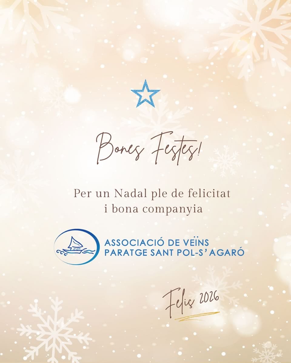 Associació Veïns Paratge Sant Pol-S'Agaró - Notícies - Bones Festes i Feliç 2026